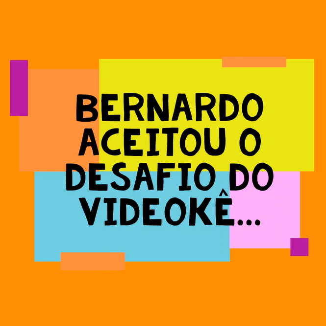 Bernardo aceitou o desafio do Videokê… Veja como ficou!
