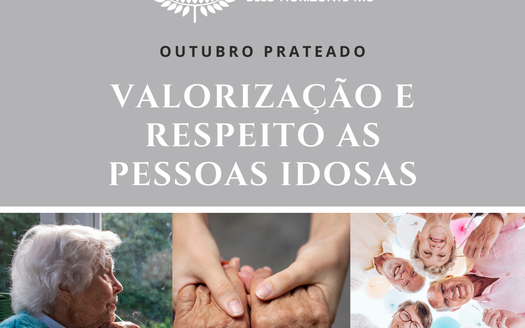 Outubro Prateado – Valorização e Respeito às Pessoas Idosas