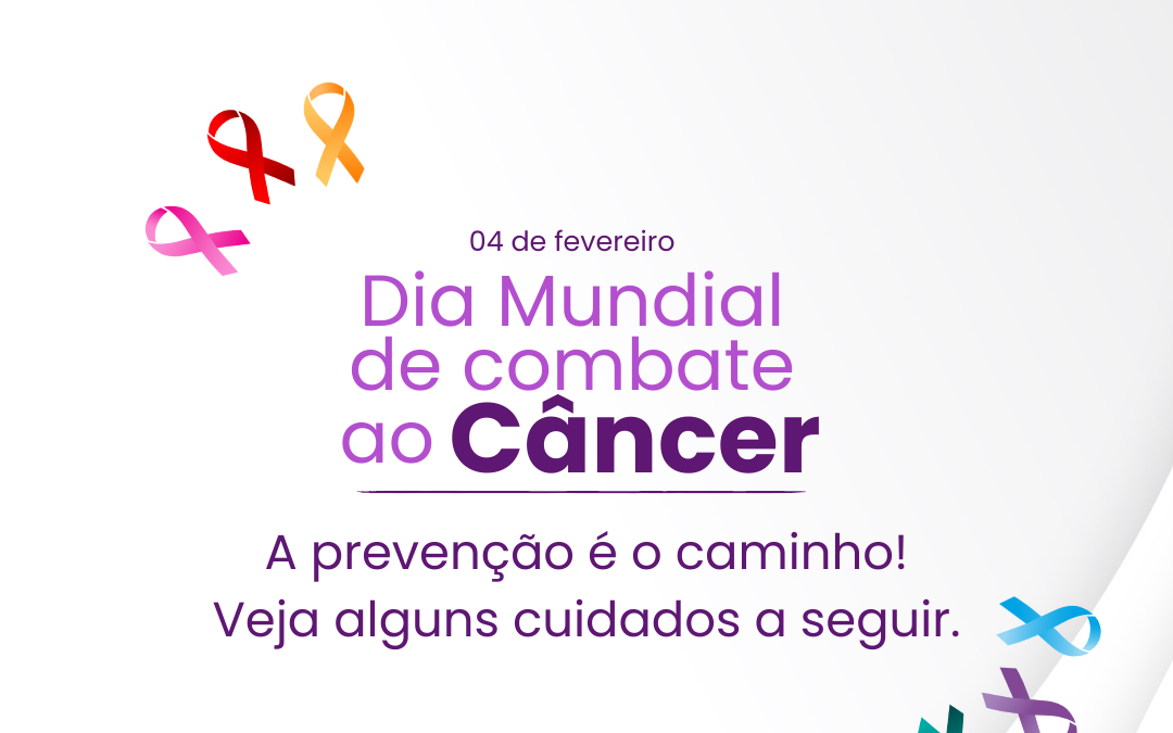 04/02: Dia Mundial de Combate ao Câncer