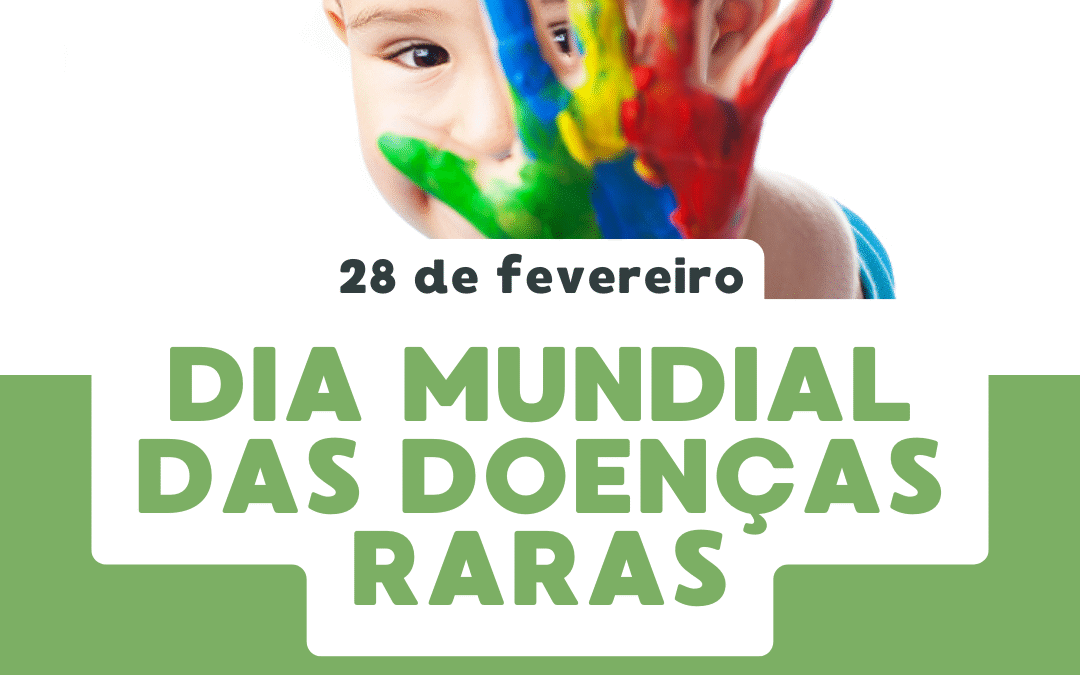 Dia Mundial das Doenças Raras