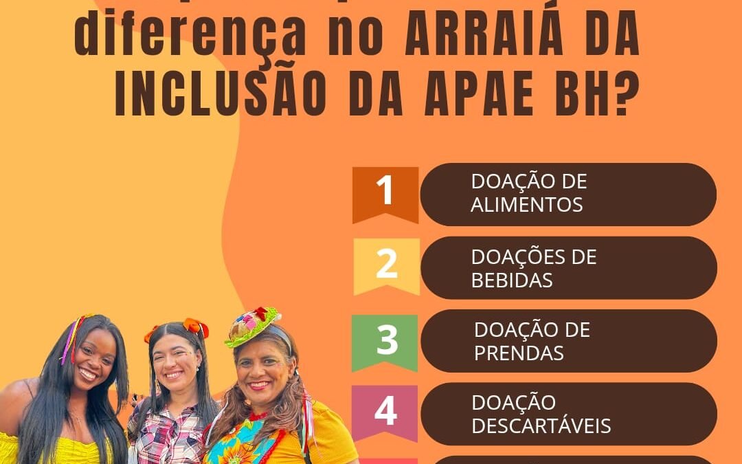 Campanha de Doação – Arraiá da Inclusão 2025 | APAE BH