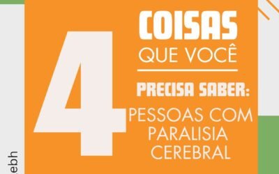 4 COISAS QUE PRECISA SABER: PESSOA COM PARALISIA CEREBRAL