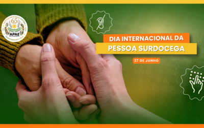 Dia Internacional da Pessoa Surdocega -Informação e acessibilidade para promover inclusão