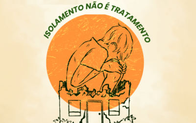 Dia da Luta Antimanicomial – Isolamento não é tratamento